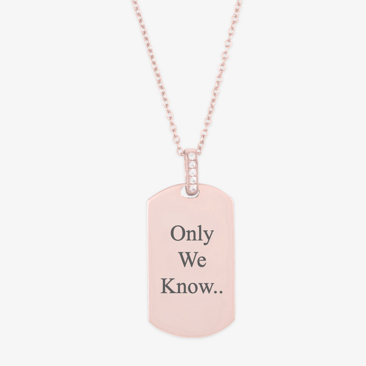 Shiny Radiance personalized engraved necklace with "Only We Know.." message on a rose gold pendant.